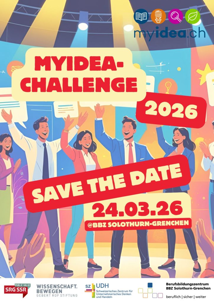 Flyer myidea-challenge 2026, SAVE THE DATE, 24.03.2025 im BBZ Solothurn-Grenchen